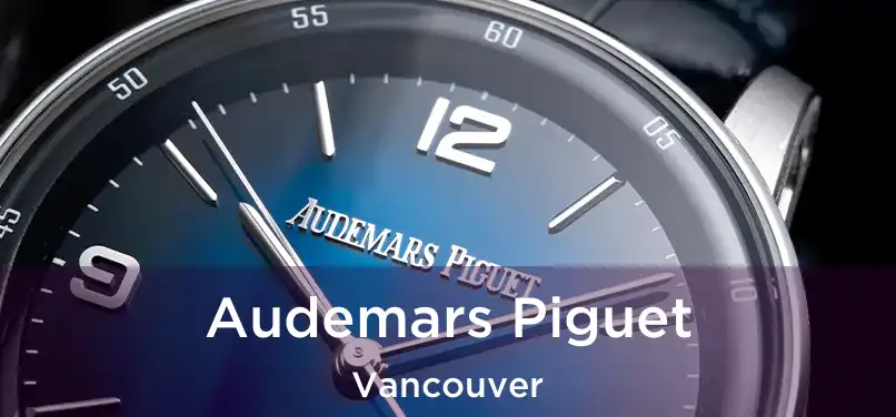  Audemars Piguet Vancouver