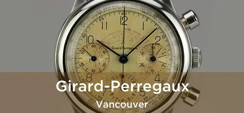  Girard-Perregaux Vancouver