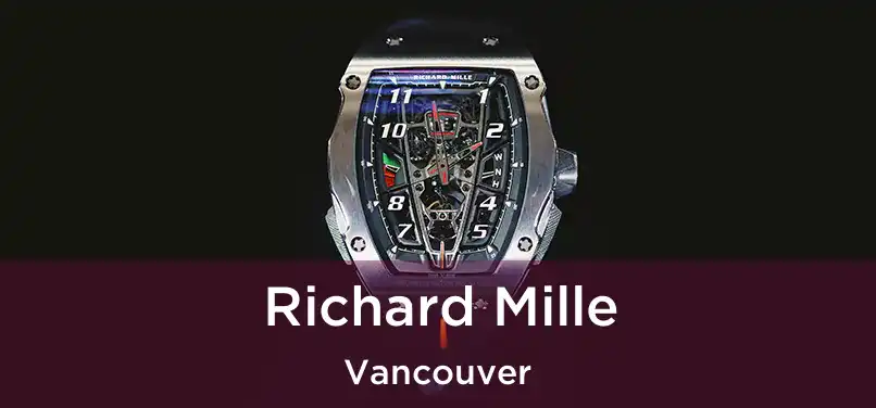 Richard Mille Vancouver