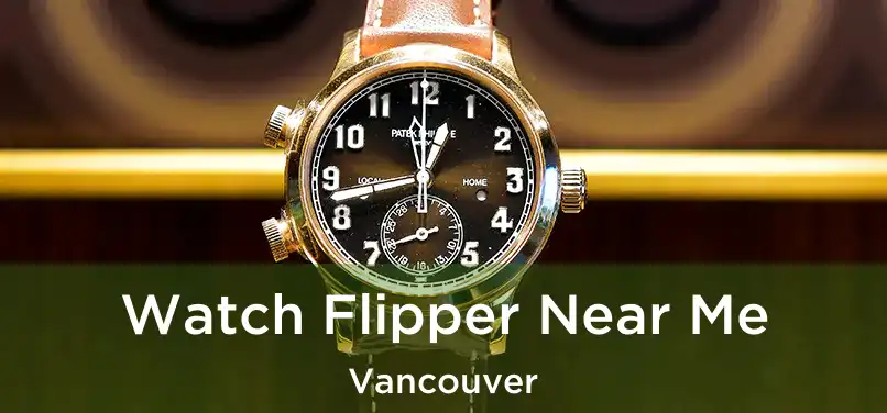  Watch Flipper Near Me Vancouver